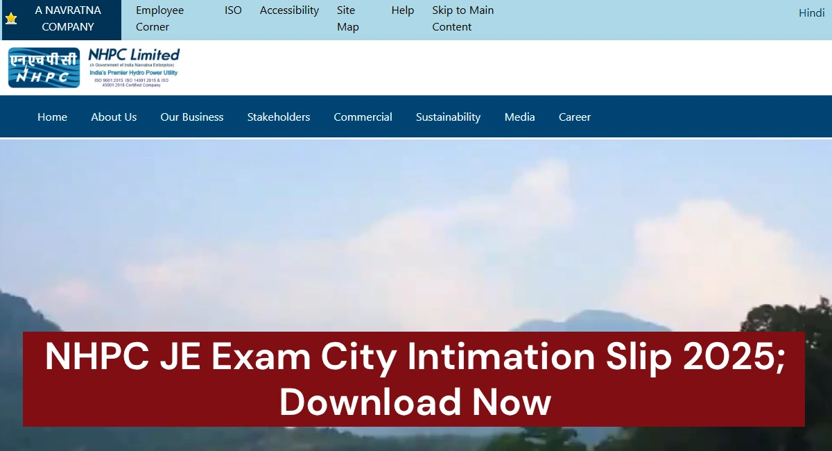 NHPC JE Exam City Intimation Slip 2025