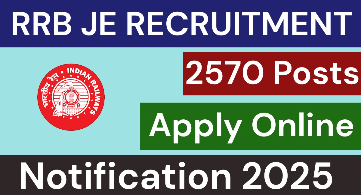 RRB JE Recruitment 2025 Notification Released
